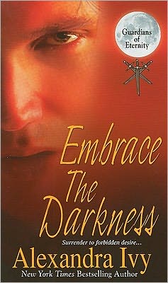 Embrace the Darkness - Guardians Of Eternity - Alexandra Ivy - Książki - Kensington Publishing - 9781420124811 - 1 kwietnia 2011