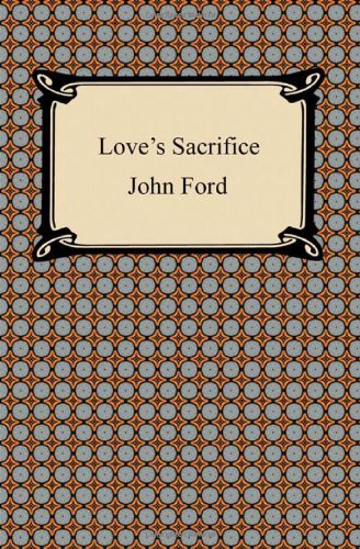 Cover for John Ford · Love's Sacrifice (Paperback Bog) (2011)