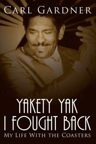 Cover for Veta Gardner · Yakety Yak I Fought Back: My Life with the Coasters (Paperback Bog) [First edition] (2007)