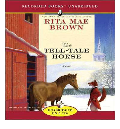 Cover for Rita Mae Brown · The Tell-tale Horse (Audiobook (CD)) (2007)
