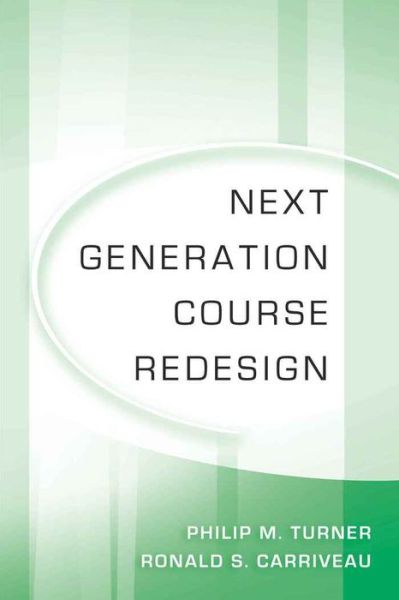 Cover for Philip M. Turner · Next Generation Course Redesign (Paperback Book) [New edition] (2010)