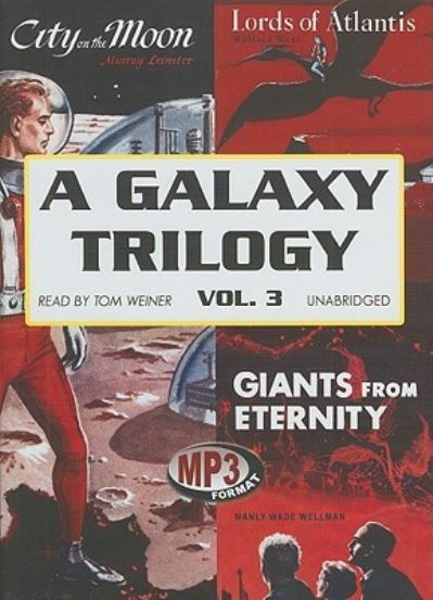 A Galaxy Trilogy, Volume 3 - Manly Wade Wellman - Music - Blackstone Audiobooks - 9781433292811 - August 1, 2009