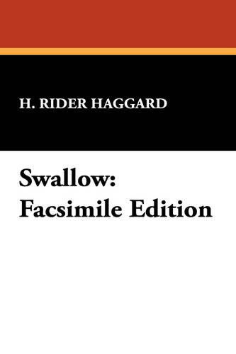 Cover for H. Rider Haggard · Swallow: Facsimile Edition (Inbunden Bok) (2024)