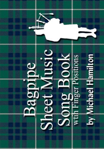 Cover for Michael Hamilton · Bagpipe Sheet Music Song Book with Finger Positions (Pocketbok) (2007)