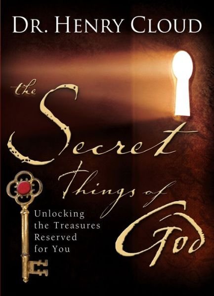 Cover for Henry Cloud · The Secret Things of God: Unlocking the Treasures Reserved for You (Taschenbuch) (2009)