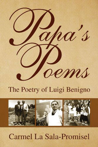 Cover for Carmel La Sala-promisel · Papa's Poems: the Poetry of Luigi Benigno (Pocketbok) (2009)