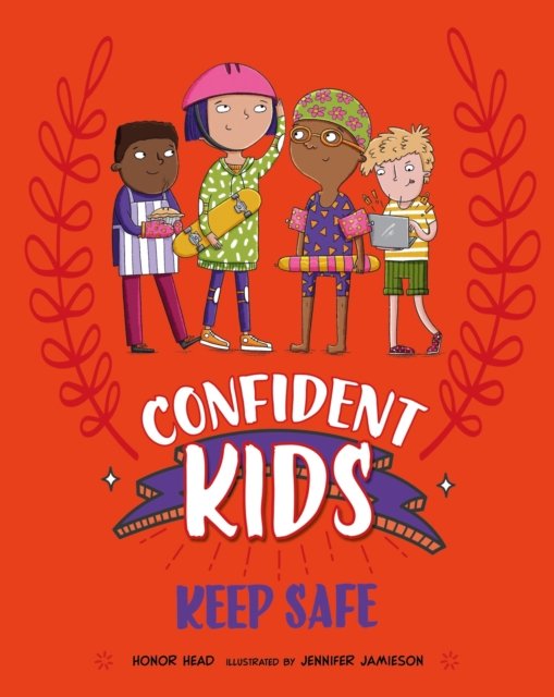 Cover for Honor Head · Confident Kids!: Keep Safe - Confident Kids (Hardcover Book) (2024)