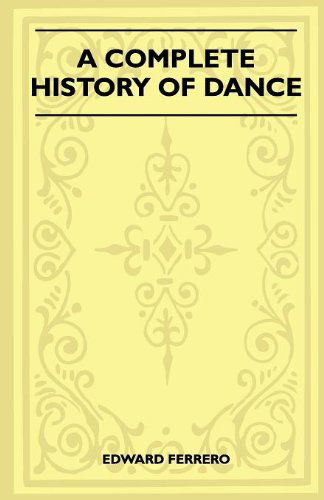 Cover for Edward Ferrero · A Complete History of Dance (Paperback Book) (2010)