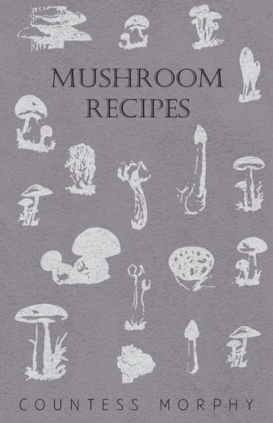 Cover for Countess Morphy · Mushroom Recipes (Paperback Book) (2000)