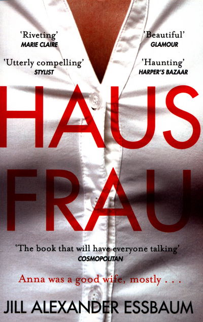 Cover for Jill Alexander Essbaum · Hausfrau (Paperback Book) [Main Market Ed. edition] (2016)