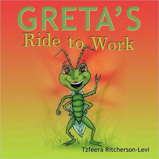 Cover for Tzfeera Ritcherson-levi · Greta's Ride to Work (Taschenbuch) (2010)