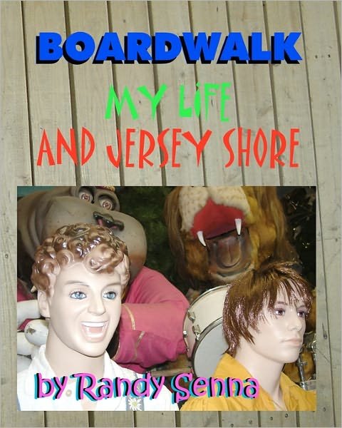Cover for Randy Senna · Boardwalk: My Life and Jersey Shore (Paperback Book) (2010)