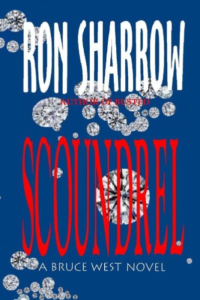 Cover for Ron Sharrow · Scoundrel: a Bruce West Novel (Taschenbuch) (2011)