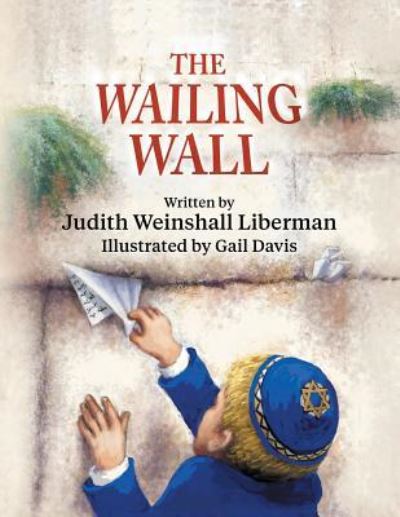 Cover for Judith Weinshall Liberman · The Wailing Wall (Paperback Book) (2017)