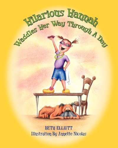 Cover for Beth Elliott · Hilarious Hannah Waddles Her Way Through a Day (Paperback Bog) (2012)