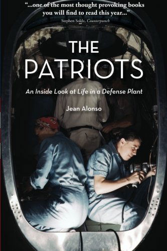 Cover for Jean Alonso · The Patriots - an Inside Look at Life in a Defense Plant (Paperback Book) (2011)