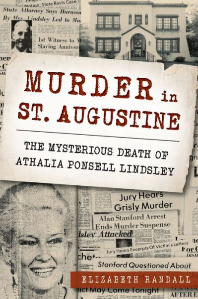 Cover for Elizabeth Randall · Murder in St. Augustine : The Mysterious Death of Athalia Ponsell Lindsley (Pocketbok) (2016)