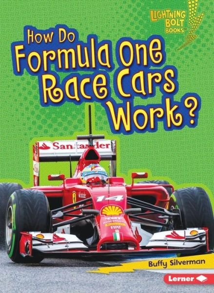 Cover for Buffy Silverman · How Do Formula One Race Cars Work - How Vehicles Work Lightning Bolt (Pocketbok) (2016)