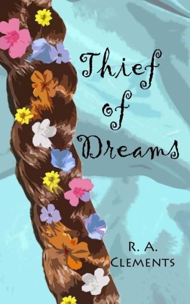 Cover for R a Clements · Thief of Dreams (Paperback Bog) (2013)