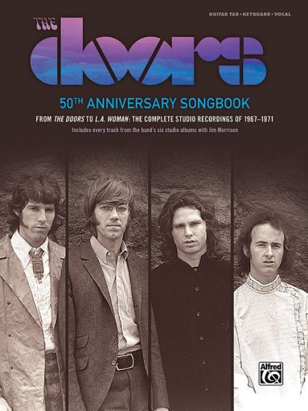 The Doors: 50th Anniversary Songbook Ed - The Doors - Bücher - ALFRED PUBLISHING CO.(UK)LTD - 9781470637811 - 4. Oktober 2018