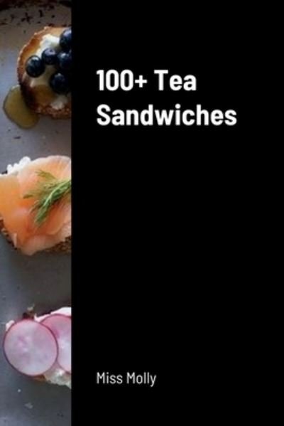 Cover for Nonna Rosa · 100+ Tea Sandwiches (Book) (2022)