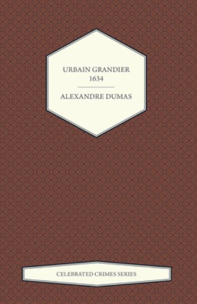 Cover for Alexandre Dumas · Urbain Grandier - 1634 (Celebrated Crimes Series) (Pocketbok) (2015)