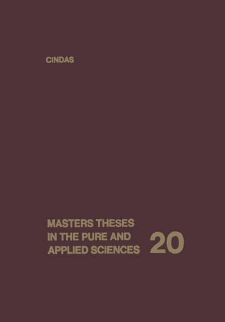Masters Theses in the Pure and Applied Sciences: Volume 20: Accepted by Colleges and Universities of the United States and Canada - Wade H. Shafer - Bøger - Springer-Verlag New York Inc. - 9781475757811 - 26. april 2013