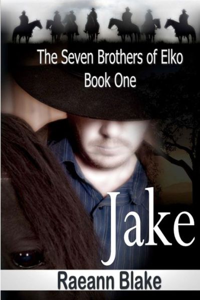 Cover for Raeann Blake · Jake (The Seven Brothers of Elko: Book One) (Paperback Book) (2012)