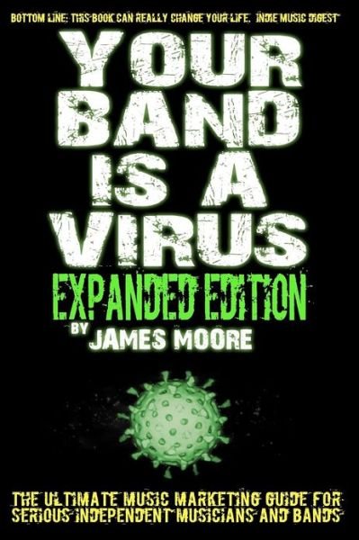 Cover for James Moore · Your Band is a Virus (Taschenbuch) [Expanded edition] (2012)