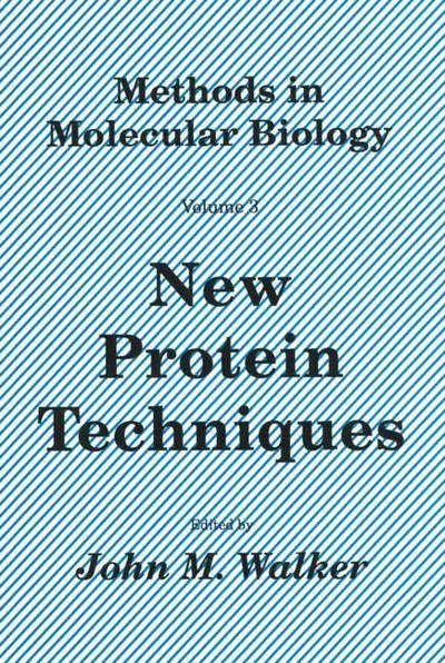 Cover for John M Walker · New Protein Techniques - Methods in Molecular Biology (Paperback Book) [Softcover reprint of the original 1st ed. 1988 edition] (2013)