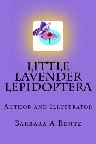 Cover for Barbara Bentz · Little Lavender Lepidoptera (Paperback Book) (2013)