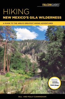 Cover for Bill Cunningham · Hiking New Mexico's Gila Wilderness: A Guide to the Area's Greatest Hiking Adventures - Regional Hiking Series (Paperback Book) [Second edition] (2017)