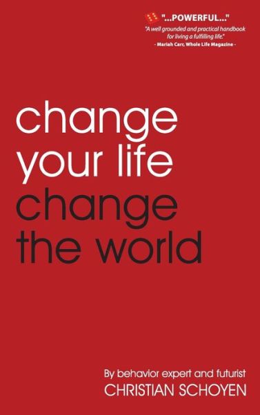 Cover for Christian Schoyen · Change Your Life Change The World (Hardcover Book) (2015)