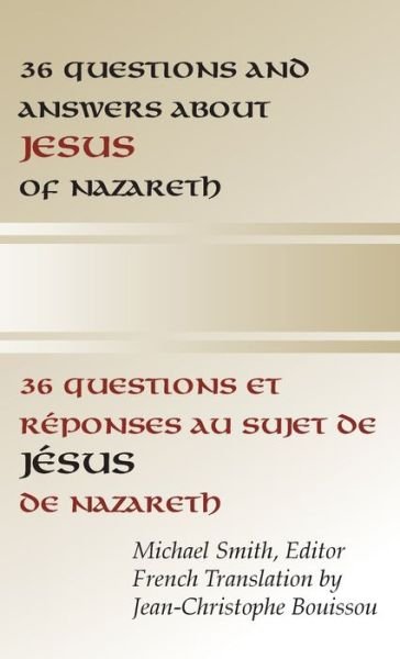 Cover for Michael Smith · 36 Questions and Answers about Jesus of Nazareth: In French and English (Gebundenes Buch) (2001)