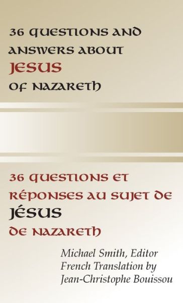 Cover for Michael Smith · 36 Questions and Answers about Jesus of Nazareth: In French and English (Hardcover Book) (2001)