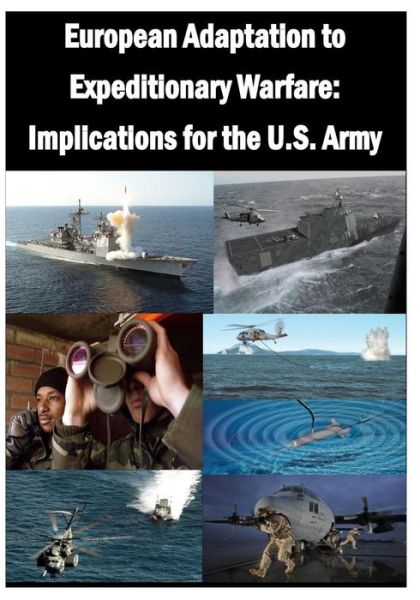 Cover for U.s. Army War College · European Adaptation to Expeditionary Warfare: Implications for the U.s. Army (Paperback Book) (2014)