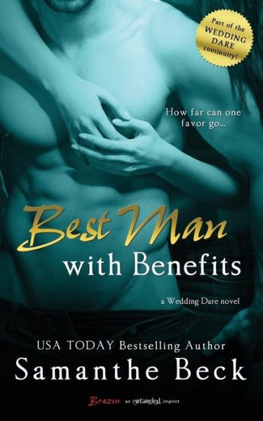 Cover for Samanthe Beck · Best Man with Benefits (Wedding Dare) (Volume 4) (Paperback Book) (2014)