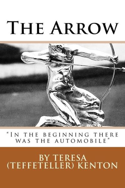 Cover for Teresa Ann Kenton · The Arrow (Paperback Book) (2014)