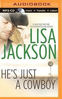 Cover for Lisa Jackson · He's Just a Cowboy (MP3-CD) (2015)