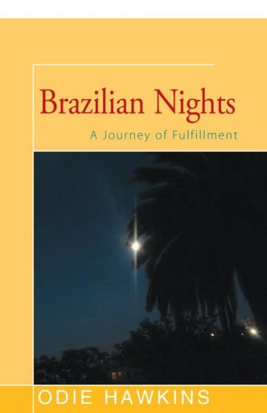 Cover for Odie Hawkins · Brazilian Nights: A Journey of Fulfillment (Paperback Bog) (2016)