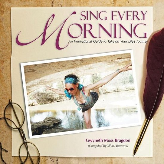 Cover for Gwyneth Moss Bragdon · Sing Every Morning (Pocketbok) (2016)
