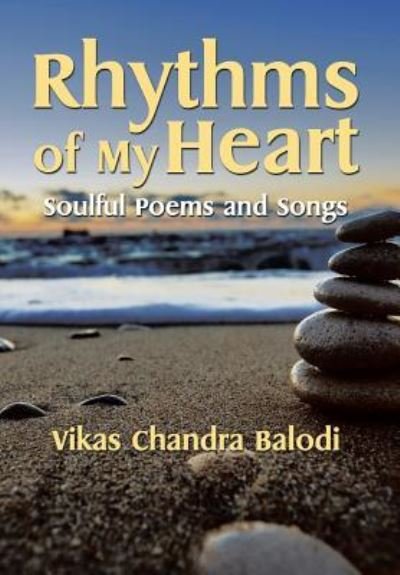 Cover for Vikas Chandra Balodi · Rhythms of My Heart (Innbunden bok) (2015)
