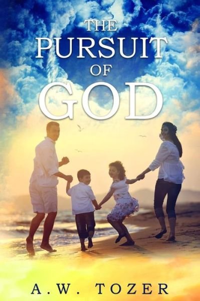 Cover for A W Tozer · The Pursuit of God (Pocketbok) (2015)