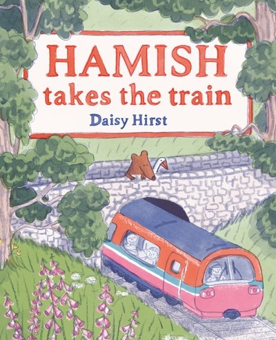 Cover for Daisy Hirst · Hamish Takes the Train (Innbunden bok) (2019)