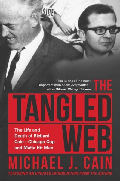 Cover for Michael Cain · The Tangled Web The Life and Death of Richard Cain-Chicago Cop and Hitman (Paperback Book) (2018)