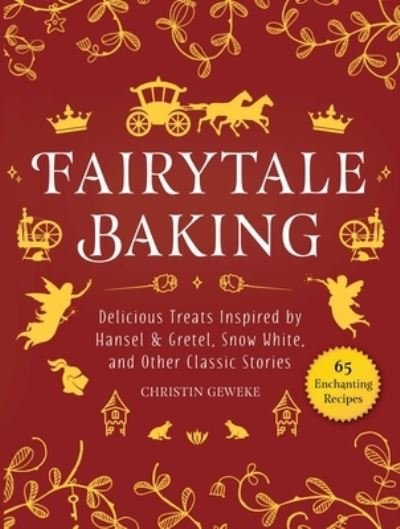 Cover for Christin Geweke · Fairytale Baking (Book) (2019)