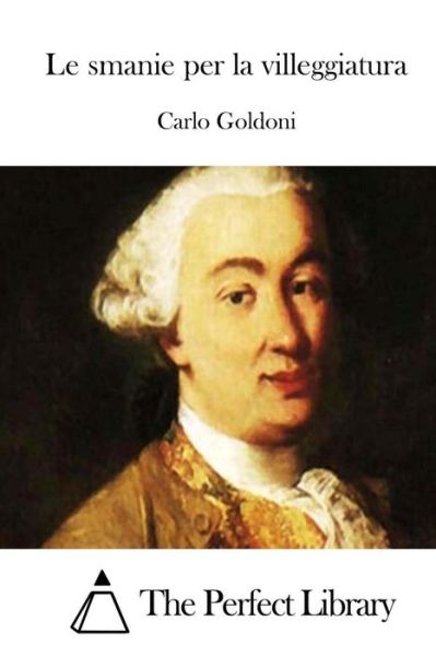 Cover for Carlo Goldoni · Le Smanie Per La Villeggiatura (Pocketbok) (2015)