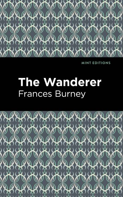 Cover for Frances Burney · The Wanderer - Mint Editions (Paperback Bog) (2021)