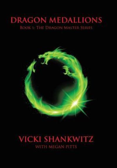 Cover for Vicki Shankwitz · Dragon Medallions (Hardcover Book) (2015)