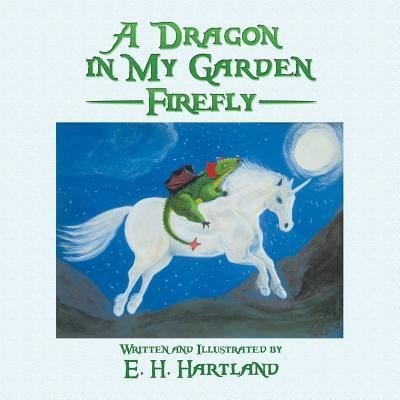 Cover for E H Hartland · A Dragon in My Garden (Paperback Bog) (2016)